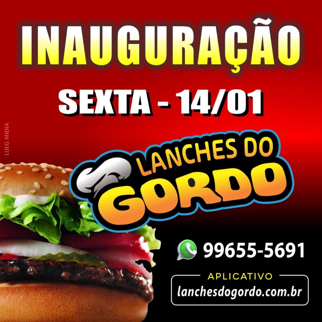 SEXTA FEIRA TEM INAUGURAÇÃO LANCHE GORDO portalk br