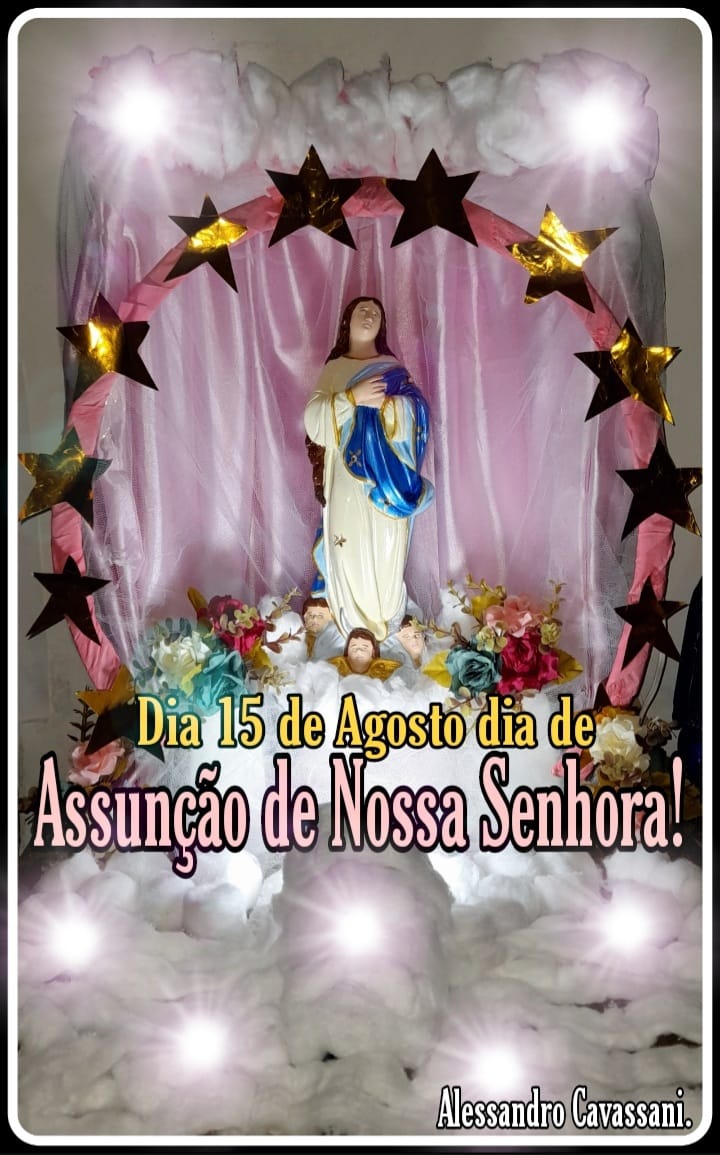 15 de Agosto Bom dia da Assunção de Nossa Senhora